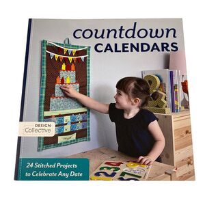 Countdown Calendars 24 Stitched Projects to Celebrate Any Date Design Collective